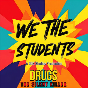 DRUGS: The Silent Killer